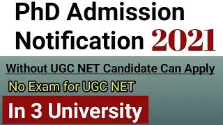 3 University PhD Admission Notification 2021/ PhD Notification 2021 in University