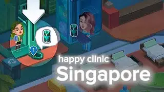 Happy clinic Singapore journey | lvl 1005-1007