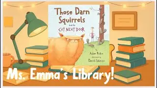 Those Darn Squirrels and the Cat Next Door by Adam Rubin KIDS READ ALOUD STORY