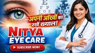 Apni Aankhon Ka Rakhe Khayal Hindi || Nitya Eye Care || By Dr. himanshu Gupta ||