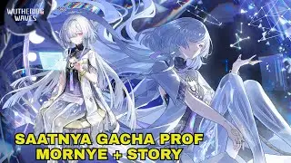 SAATNYA GACHA PROFESSOR MORNYE + STORY [WUTHERING WAVES]
