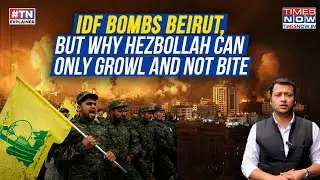 IDF Bombs Beirut, But Hezbollah Too Crippled To Counter As Israel Renders Lebanon Militia Toothless?