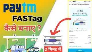 Paytm Fastag kaise banaye || How to create paytm fastag || Paytm Fastag