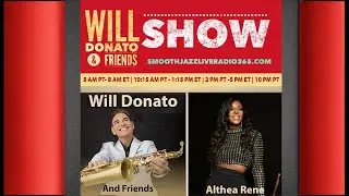 Althea Rene on Will Donato and Friends Episode 40