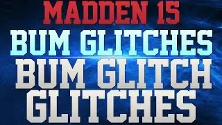 MADDEN 15 - BUM GLITCHES ME ONLINE!!!! - CHANGES GT AFTERWARDS!!!! - BUM BUM BUM
