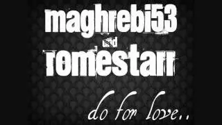 Maghrebi53 & Romestarr - Do for love