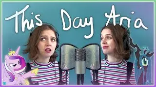 This Day Aria | My Little Pony (COVER)