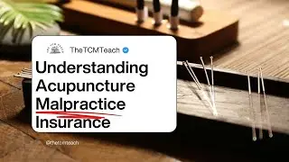 Episode 18: Understanding Acupuncture Malpractice Insurance