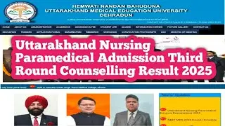 Uttarakhand Nursing Paramedical Admission Third Round Counselling Result 2025