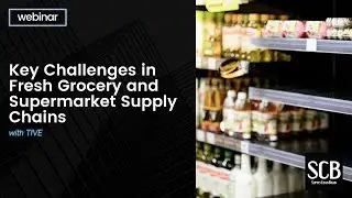Key Challenges in Fresh Grocery and Supermarket Supply Chains