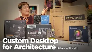 Custom Desktop for Architecture - Intel 12th Gen Build