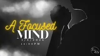 A Focused Mind