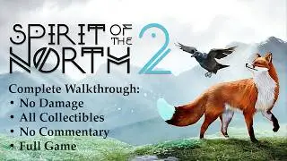 Spirit of the North 2 | NO DAMAGE/100% COMPLETION – Full Game