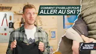 COMMENT S'HABILLER POUR ALLER AU SKI ?｜Tutos Snowleader  🔍