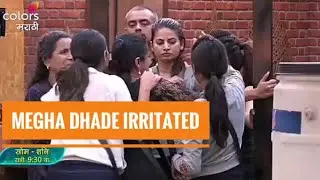 MEGHA DHADE IRRITATED,in Big Boss Marathi, BIG BOSS MARATHI DAY 40