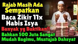 180° HIDUPMU BERUBAH KAYA‼️Bulan Rajab Baca Zikir 11x Habis Isya, Rezeki Ngalir Deras Tanpa Henti