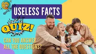 15 Useless Facts Quiz | That Will BLOW your Mind!