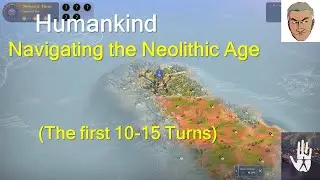 Humankind and the Neolithic Age: Making the Most of the First 10-15 Turns