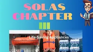 SOLAS Chapter III  Life Saving Appliances (LSA Code)