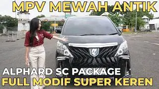 BERUBAH TOTAL: RASA ALPHARD 2022 HARGA 2014‼️ALPHARD SC DISULAP JADI BARU TANPA BAYAR MAHAL