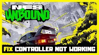 How to FIX: NFS Unbound Controller/Gamepad Not Working on PC