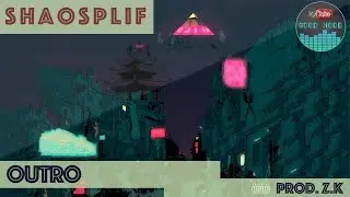 ShaoSpliff - Outro Prod. Z.K ( + Видео-эффекты)