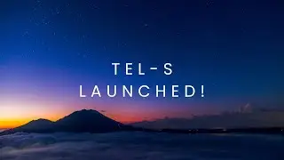 TEL-S Launched! | Teaser