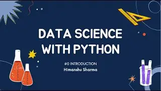 Data Science With Python | #0 Introduction & Installation