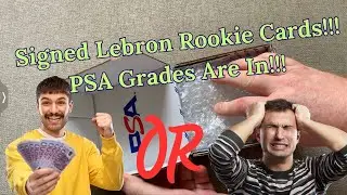 Signed Lebron Rookie Cards! PSA Grades Are In!!!