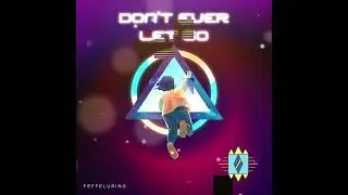Feffeluring-Don't ever let go (techno)