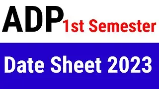 ADP 1st Semester Date sheet || Final Term 2023 session