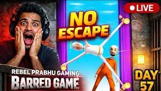 Worldwide Players in BARRED GAME LIVE 🔴 Day 57 | 😱 No Escape Challenge! | Rebel Prabhu Gaming
