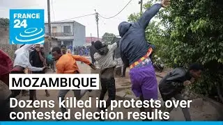 Mozambique: dozens killed in protests over contested election results &bull; FRANCE 24 English