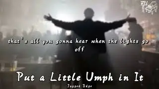 Put a Little Umph in It（slowed remix 慢速版 0.8）- Jagged Edge【動態歌詞 Lyrics】