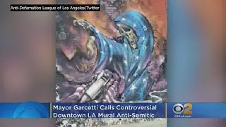Mayor Garcetti Calls Controversial Downtown LA Mural Anti-Semitic