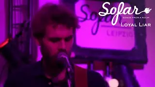 Loyal Liar - Blind | Sofar Leipzig