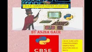 C.B.S.E SAMPLE PAPER COMPUTER SCIENCE (2020-21) PART:3