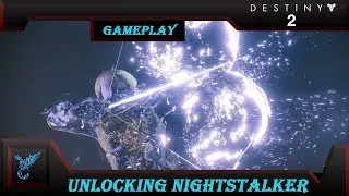 Destiny 2: Unlocking the NightStalker Subclass (Tether)