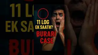 Burari Case:11 Deaths 1 Truth | Indias Most Disturbing Mystery #BurariCase #TrueCrimeIndia #11Deaths