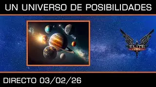 DIRECTO Elite Dangerous - Un universo de posibilidades - 03/02/2026