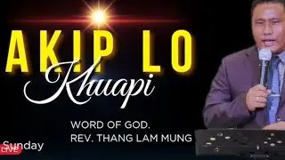 #zomisermon Biak Sang a, #13 Speaker-Rev Thang Lam Mung ( a kip lo khupi ) Sunday,6, April,2025.