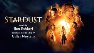 Ilan Eshkeri: Stardust [Extended Theme Suite by Gilles Nuytens]