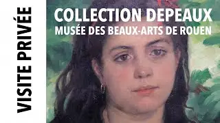 [Visite privée] La Collection Depeaux au musée des Beaux-Arts de Rouen