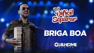 Guilherme Dantas - Briga Boa - DVD Oficial em S&atilde;o Raimundo Nonato/PI
