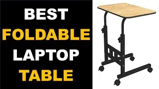 Best Foldable Laptop Table to Work at Home or Office in India 2025