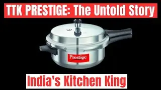 TTK Prestige: How a Pressure Cooker Built a Billion-Dollar Empire!
