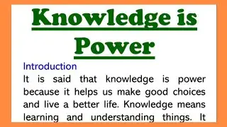 Knowledge is Power Essay in English 250 Words, Speech or Paragraph