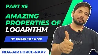 Logarithms Class: Properties Of Log (P-5) | NDA-AIR FORCE-NAVY Exam