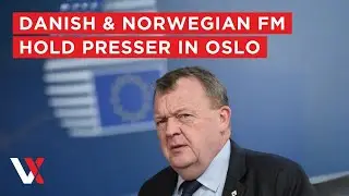 LIVE | Danish & Norwegian FMs Hold Joint News Conference In Oslo | VERTEX