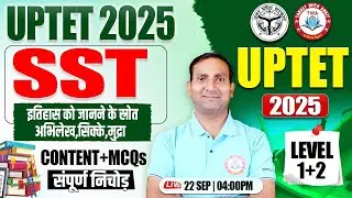 UPTET 2025 : SST | UPTET Level 2 SST Class #7, UP TET Social Science By Kuldeep Sir